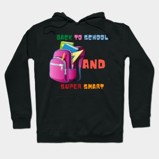 Back To School And Super Smart Hoodie